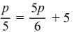 Solve the equation.   A)  -5/4 B)  -1/9 C)  -9 D)  -150/19