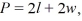 The perimeter, P, of a rectangle is the distance around it, and can be found by solving the formula   where l is the length and w is the width. What is the length of a rectangle whose perimeter is 102 inches and whose width is 23 inches?