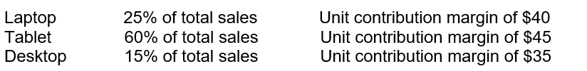 <strong>Crest Computing. Inc. sells three types of computing devices. Information on these is as follows: If the fixed costs over the last three months of the year are $219,700, what is the expected break-even point for this same period?</strong> A) 4,200 units B) 4,882 units C) 5,200 units D) 5,493 units