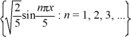 Consider the Sturm-Liouville problem   Given the eigenfunctions of this boundary value problem are   . Using this as an orthonormal basis, which of the following is the eigenfunction expansion of   A)   B)   C)   D)  