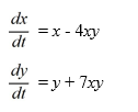 Which of the following is a critical point of this nonlinear system?   Select all that apply. A)  (7, -4)  B)  (-7, 4)  C)    D)  (0, 0)  E)    F)   