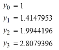  <strong>Consider the initial value problem     This question is related to using the predictor-corrector method to estimate the solution y(0.2) using a step size of h = 0.05. For this problem, you will need these values to carry out the computations:   Which of the following is the correct formula for    </strong> A)   f_{i}=0.05 i+7 y_{i}   B)   f_{i}=-3 \times 0.05 i+7 y_{i-1}   C)   f_{i}=-3 \times 0.05(i-1)+7 y_{i-1}   D)   f_{i}=-3 \times 0.05 i+7 y_{j}   <div style=padding-top: 35px>  