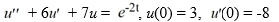 Transform this nonhomogeneous second-order initial value problem into an initial value problem comprised of two first-order differential equations:   A)   B)  . C)  .. D)  ...