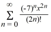 <strong>What is the Taylor expansion for f(x) = cos(7x) about x = 0?</strong> A)   B)   C)   D)   <div style=padding-top: 35px> 