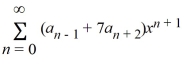 Which of these power series is equivalent to   + 7   ? A)    B)    C)  ?   D)  ?   E)   