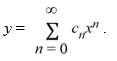 Consider the first-order differential equation   . Assume a solution of this equation can be represented as a power series   . Write down the following explicit formulas for the coefficients C<sub>n</sub>   .<div style=padding-top: 35px> 