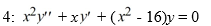  <strong>Consider the Bessel equation of order   . Suppose the method of Frobenius is used to determine a power series solution of the form   . Of this differential equation. Assume a<sub>0</sub>  \neq  0. Which of these is the explicit formula for the coefficients corresponding to the positive root of the indicial equation?</strong> A)   a_{2 n}=0   and   a_{2 n+1}=(-1)^{n} \cdot \frac{a_{0} \cdot 4 !}{2^{n+1}(n+1) !(n+4) !}, n \geq 1   B)   a_{2 n}=0   and   a_{2 n+1}=(-1)^{n} \cdot \frac{a_{0} \cdot 4 !}{2^{2 n} n !(n+4) !}, n \geq 1   C)   a_{2 n+1}=0   and   a_{2 n}=(-1)^{n-1} \cdot \frac{a_{0} \cdot 4 !}{2^{n} n !(n+4) !}, n \geq 1   D)   a_{2 n+1}=0   and   a_{2 n}=(-1)^{n} \cdot \frac{a_{0} \cdot 4 !}{2^{2 n} n !(n+4) !}, n \geq 1   <div style=padding-top: 35px>  