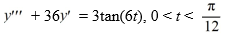 Consider the following third-order nonhomogeneous differential equation:     Find three functions Y<sub>1</sub> , Y<sub>1</sub> and Y<sub>1</sub> that form a fundamental set and are such that the general solution of the corresponding homogeneous equation   is given by   are arbitrary real constants. Y<sub>1</sub> = ________, Y<sub>2</sub> = ________, Y<sub>3</sub> = ________