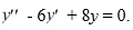 <strong>Consider the second-order homogeneous differential equation If the differential equation is equipped with the initial conditions what is the solution of the resulting initial value problem?</strong> A) y=9 e^{2 t}-3 e^{4 t} B) y=6 e^{2 t}+6 e^{4 t} C) y=-9 e^{-2 t}-3 e^{-4 t} D) y=6 e^{-2 t}+6 e^{-4 t}