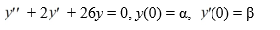 <strong>Which of the following is an accurate description of the long-term behavior of the solution of the initial value problem For any choice of \alpha and \beta satisfying </strong> A) y is periodic with period \pi . B) y is periodic with period 2 \pi . C) y becomes unbounded in both the positive and negative y-directions as t \rightarrow \infty . D) y oscillates toward 0 as t \rightarrow \infty . E) y increases toward + \infty if \beta > 0, and decreases toward - \infty if \beta < 0.