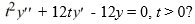 <strong>Which of the following are solutions to the homogeneous second-order Cauchy Euler differential equation . Select all that apply.</strong> A) y=t^{12}+t B) y=\mathrm{Cr}^{-12} , where \mathrm{C} is any real constant C) y=16 t D) y=C\left(\frac{1}{t^{12}}+t\right) , where C is any real constant E) y=-9 r^{12}+C , where C is any real constant F) y=C_{1} t^{12}+C_{2} t+C , where C_{3} C_{1} , and C_{2} are arbitrary real constants
