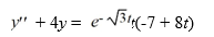 <strong>Consider this second-order nonhomogeneous differential equation: Which of these is a suitable form of a particular solution Y(t) of the nonhomogeneous differential equation if the method of undetermined coefficients is used? Here, all capital letters represent arbitrary real constants.</strong> A) Y(t)=A t^{2}+B t+C+D e^{-\sqrt{3} t} B) Y(t)=\left(A t^{2}+B t\right) e^{-\sqrt{3} t} C) Y(t)=A t(B t+3) e^{-\sqrt{3} t} D) Y(t)=\left(A t^{2}+B t+C\right) e^{-\sqrt{3} t}