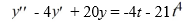 <strong>Consider this second-order nonhomogeneous differential equation: Which of the following is the form of the solution of the corresponding homogeneous differential equation? Here, C<sub>1</sub> and C<sub>2</sub> are arbitrary real constants.</strong> A) y(t)=C_{1} e^{2 t}(\sin (4 t)+\cos (4 t))+C_{2} B) y(t)=C_{1} e^{4 t} \sin (2 t)+C_{2} e^{4 t} \cos (2 t) C) y(t)=C_{1} e^{4 t}(\sin (2 t)+\cos (2 t))+C_{2} D) y(t)=C_{1} e^{2 t} \sin (4 t)+C_{2} e^{2 t} \cos (4 t)