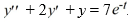 Consider the nonhomogeneous differential equation   What is the general solution of this differential equation?