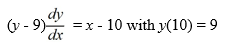 <strong>Which of the following statements are true for this initial-value problem? Select all that apply </strong> A) A locally unique solution is not guaranteed to exist by the local existence and uniqueness theorem for first-order differential equations because is not continuous at the point . B) y = x - 19 is the only solution of this initial value problem. C) y = x - 19 and y = 1 - x are both solutions of this initial value problem. D) This initial value problem cannot have a solution because the conditions of the existence and uniqueness theorem for first-order linear equations are not satisfied. E) The existence and uniqueness theorem for first-order linear equations ensures the existence of a unique local solution of this initial value problem because x - 10 is continuous at the point (10, 9).