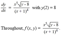 <strong>Which of the following is an accurate conclusion that can be made using the existence and uniqueness theorem for first-order nonlinear equations for this initial value problem? </strong> A) The initial value problem has a unique solution because f (x, y) is continuous on a rectangle containing the point (2, 8) on its boundary. B) The initial value problem is not guaranteed to have a unique solution because f<sub>x</sub> (x, y) is not continuous when x = -1. C) The initial value problem has a unique solution because both f (x, y) and f<sub>y</sub> (x, y) are continuous on a rectangle containing the point (2, 8). D) The initial value problem is not guaranteed to have a unique local solution because there is no rectangle surrounding the point (2, 8) on which both f (x, y) and f<sub>y</sub>(x, y) are continuous.