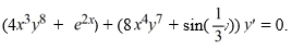 <strong>Consider the differential equation What is the general solution of this differential equation?</strong> A) x^{4} y^{8}+\frac{e^{2 x}}{2}+\frac{\cos \left(\frac{1}{3} y\right)}{\frac{1}{3}}=C B) x^{4} y^{8}+\frac{e^{2 x}}{2}-\frac{\cos \left(\frac{1}{3} y\right)}{\frac{1}{3}}=C C) x^{4} y^{8}+2 e^{2 x}-\frac{1}{3} \cos \left(\frac{1}{3} v\right)=C D) x^{4} y^{8}+2 e^{2 x}+\frac{1}{3} \cos \left(\frac{1}{3} v\right)=C