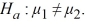 The following figure shows a randomization distribution for the hypotheses   versus   The statistic used for each sample is   Which of the two possible sample results provides the most evidence against   ?   A)    = 56.5;   = 51.3 B)    = 50.2;   = 53.1