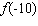 Function f is   . Find   . A)    B)    C)    D) No solution E)   