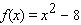 Compute   for   .   A) 7 B) 14 C) -14 D) -49 E) 15