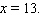 Calculate the total area of the region bounded by the line   , the   and the lines   and   A) 387 B) 4,185 C) 4,603 D) 4,347 E) 12,879