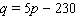 Calculate the producers surplus at the unit price   for the supply following equation.   A) $9.00 B) $18.00 C) $13.00 D) $16.00 E) $10.00