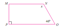 Refer to trapezoid MNOP show below. Find x .   A)  134° B)  46° C)  90° D)  146°
