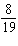 Write the following fraction as an equivalent fraction with denominator 95.