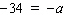 Solve the equation by multiplying both sides by -1.   A)    B)    C)    D)    E)   