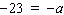 Solve the equation by multiplying both sides by -1.     __________