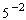 Write the expression with a positive exponent, and then simplify, when possible.   A)    B)    C)    D)    E)   