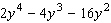 Factor the problem completely. First, factor out the greatest common factor, and then factor the remaining trinomial.  