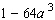 Factor the expression as the sum or difference of two cubes.   A)    B)    C)    D)    E)   