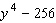 Factor the polynomial completely; that is, once you are finished factoring, none of the factors you obtain should be factorable.   A)    B)    C)    D)  Cannot be factored. E)   