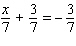 Solve the following equation. Be sure to check each answer in the original equation if you multiply both sides by an expression that contains the variable.   x = __________