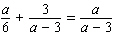 Solve the following equation. Be sure to check each answer in the original equation if you multiply both sides by an expression that contains the variable.   a = __________