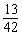 The sum of the reciprocals of two consecutive integers is   . Find the two integers. A)    B)    C)    D)    E)   