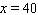 Solve the following proportion.   A)    B)    C)    D)    E)   