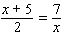 Solve the following proportion.   x = __________