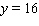 If y varies directly with x , and if   when   , find y when x is 15. A)  64 B)  60 C)  4 D)  35 E)  3.75