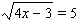 Solve the equation by applying the squaring property of equality. Be sure to check all solutions in the original equation.   A)    B)    C)    D)    E)   