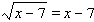 Solve the equation by applying the squaring property of equality. Be sure to check all solutions in the original equation.   A)    B)    C)    D)    E)   