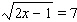 Solve the equation by applying the squaring property of equality. Be sure to check all solutions in the original equation.  