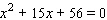 Solve the equation by using the quadratic formula.   A)    B)    C)    D)    E)   