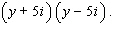 Use the FOIL method to multiply   A)    B)    C)    D)    E)   