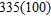 Multiply without using pencil and paper or a calculator.   A)  33,500 B)  335,000 C)  1,335 D)  435 E)  3,350