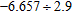 Divide and round to the nearest tenth.   A)  -2.2 B)  -1.8 C)  -2.5 D)  -2.4 E)  -2.3