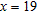 Assume that   and   . Show that the expression   represents a real number by finding the real-number answer. A)  17 B)  - 21 C)  - 38 D)  38 E)  21
