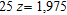 Use the division or the multiplication property of equality to solve   . What is the result?   __________