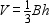 Solve the formula for B . Volume of a pyramid:   A)    B)    C)    D)    E)  none of these